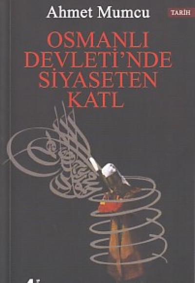 Osmanlı Devleti'nde Siyaseten Katl