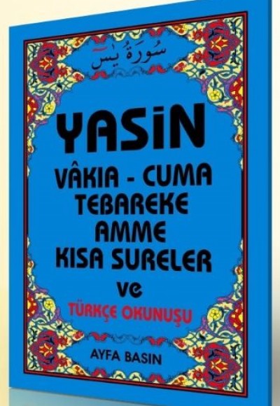 Yasin Vakıa-Cuma Tebareke Amme  Kısa Sureler ve Türkçe Okunuşu (Kod:008 Çanta Boy)