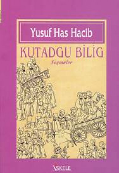 Kutadgu Bilig (Seçmeler)