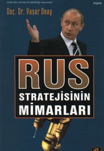 Rus Stratejisinin Mimarları