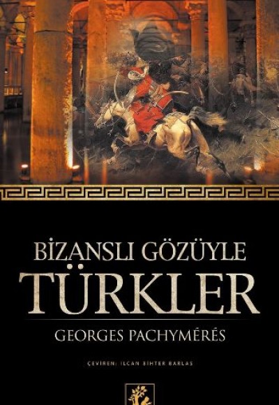 Bizanslı Gözüyle Türkler