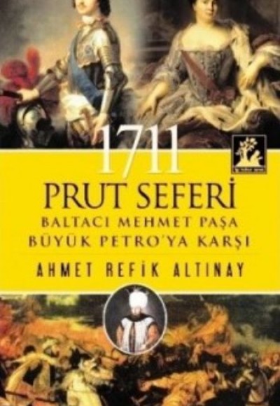 1711 Prut Seferi  Baltacı Mehmet Paşa Büyük Petro'ya Karşı