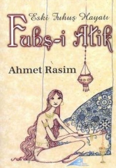 Fuhş-i Atik / Eski Fuhuş Hayatı
