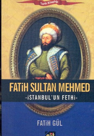 Fatih Sultan Mehmed 1453