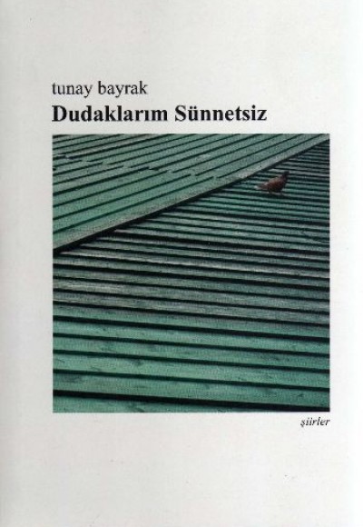 Dudaklarım Sünnetsiz