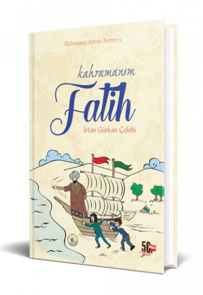 Kahramanım Fatih (Ciltli)