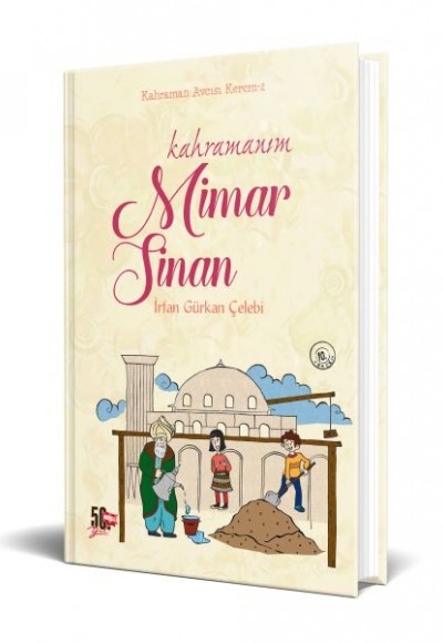 Kahramanım Mimar Sinan (Ciltli)