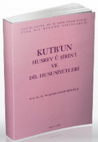 Kutb'un Husrev ü Şirin'i ve Dil Hususiyetleri