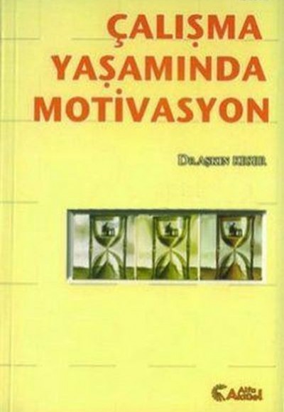 Çalışma Yaşamında Motivasyon