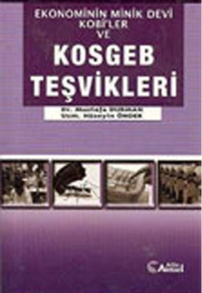 Ekonominin Minik Devi Kobi'ler ve Kosgeb Teşvikleri