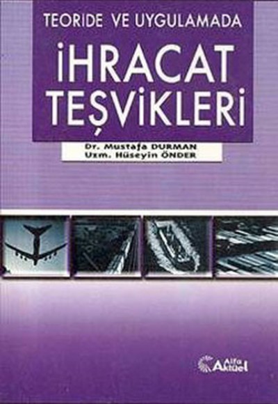 Teoride ve Uygulamada İhracat Teşvikleri