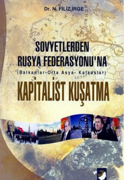 Sovyetlerden Rusya Federasyonu'na Kapitalist Kuşatma