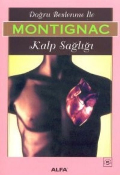 Montignac - Doğru Beslenme ile Kalp Sağlığı