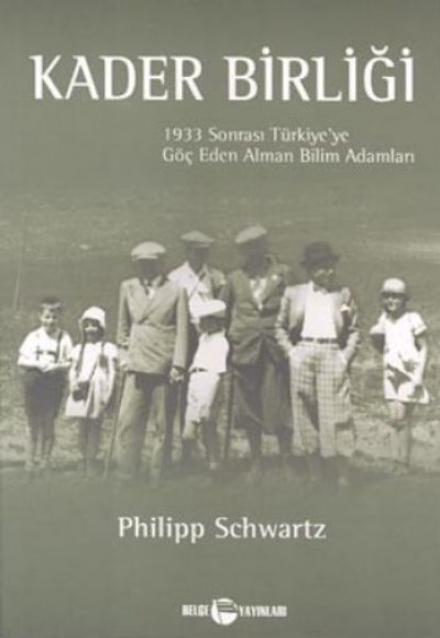 Kader Birliği: 1933 Sonrası Türkiye’ye Göç Eden Alman Bilim Adamları