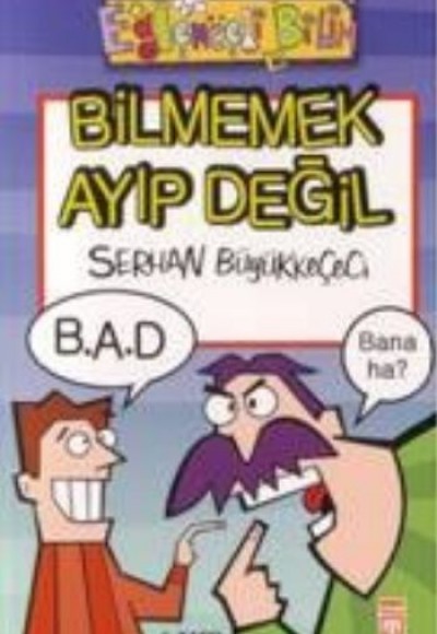 Bilmemek Ayıp Değil