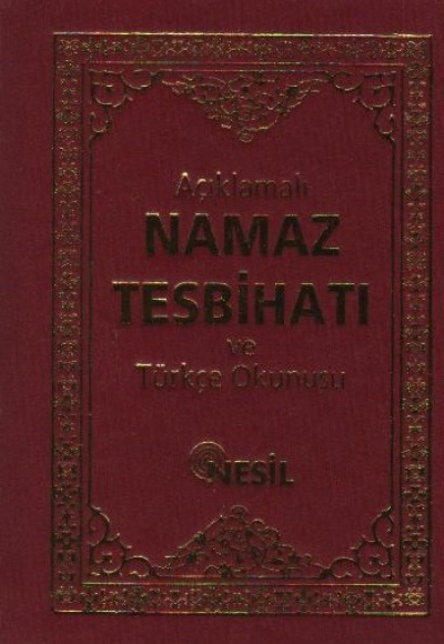 Açıklamalı Namaz Tesbihatı ve Türkçe Okunuşu (Cep Boy)