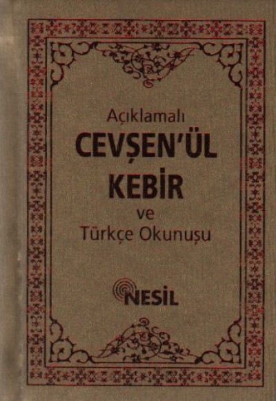 Açıklamalı Cevşenü’l-Kebir ve Türkçe Okunuşu (Cep Boy)