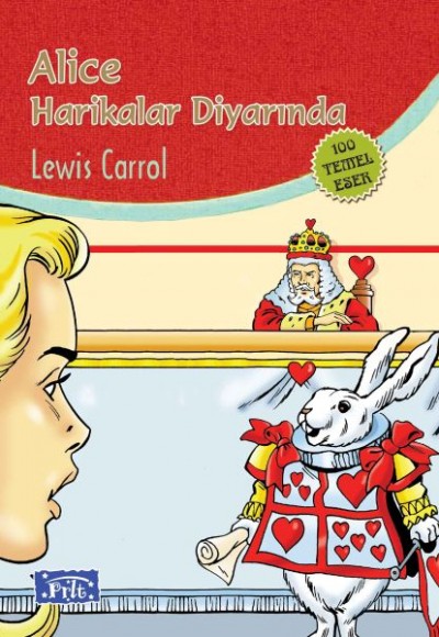 Alice Harikalar Diyarında (100 Temel Eser - İlköğretim)