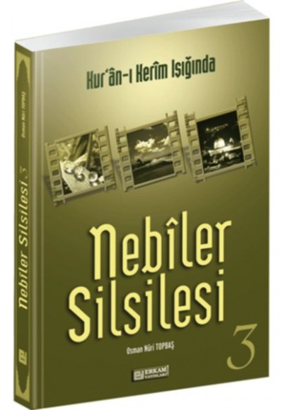 Kur'an-ı Kerim Işığında - Nebiler Silsilesi 3