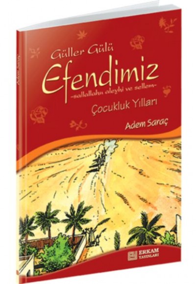 Güller Gülü Efendimiz (s.a.v)