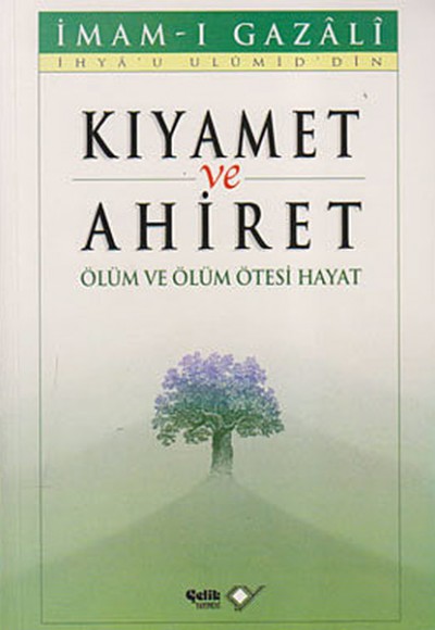 Kıyamet ve Ahiret - Ölüm ve Ölüm Ötesi Hayat