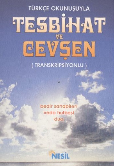 Türkçe Okunuşuyla Tesbihat ve Cevşen - Transkripsiyonlu