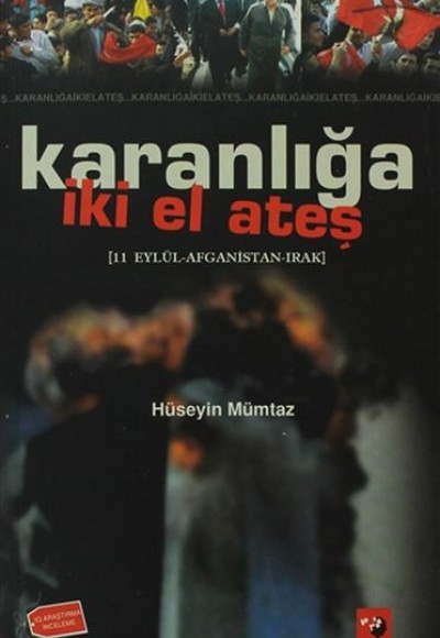 Karanlığa İki El Ateş - 11 Eylül-Afganistan-Irak