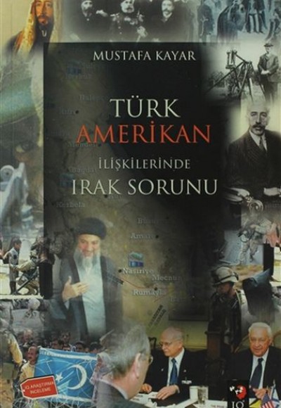 Türk Amerikan İlişkilerinde Irak Sorunu