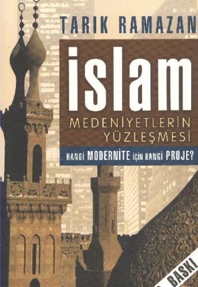 İslam Medeniyetlerin Yüzleşmesi