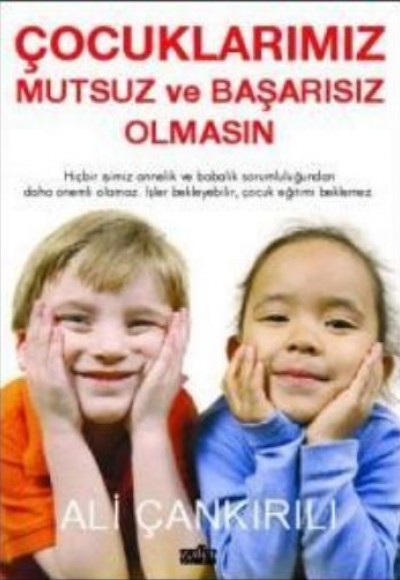 Çocuklarımız Mutsuz ve Başarısız Olmasın