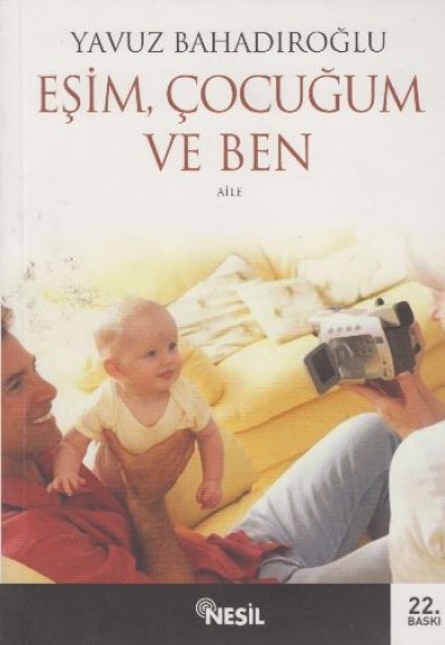 Eşim Çocuğum ve Ben