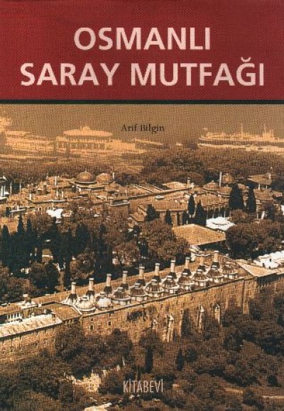 Osmanlı Saray Mutfağı (1453-1650) (Ciltli)
