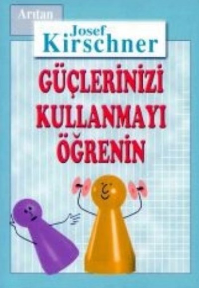 Kirschner Hayat Okulu Güçlerinizi Kullanmayı Öğrenin