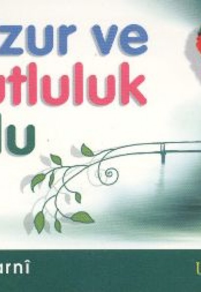 Huzur ve Mutluluk Yolu