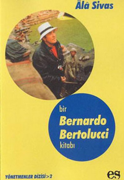 Bir Bernardo Bertolucci Kitabı Yönetmenler Dizisi 2