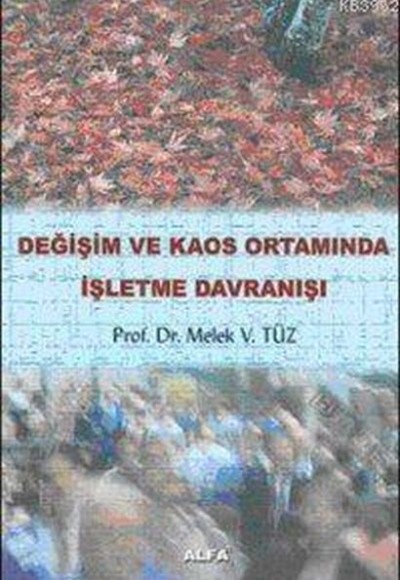 Değişim ve Kaos Ortamında İşletme Davranışı