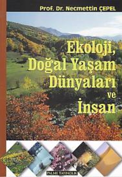 Ekoloji, Doğal Yaşam Dünyaları ve İnsan