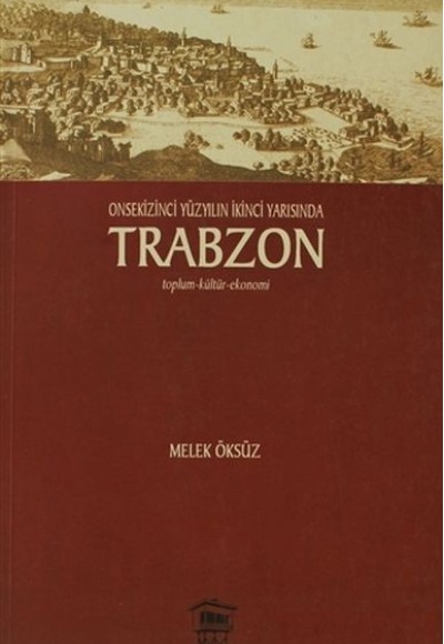 Onsekinci Yüzyılın İkinci Yarısında Trabzon