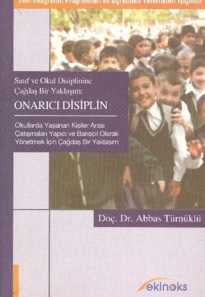 Sınıf ve Okul Disiplinine Çağdaş Bir Yaklaşım Onarıcı Disiplin