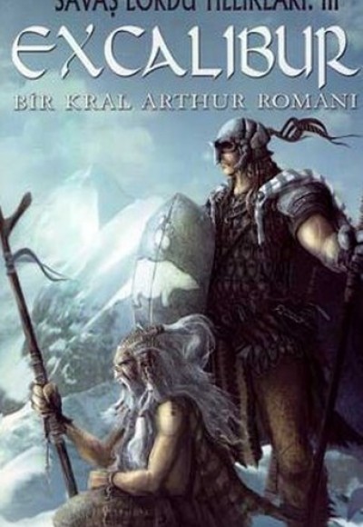 ExcaliburSavaş Lordu Yıllıkları: 3Bir Kral Arthur