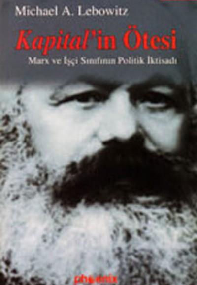 Kapital’in Ötesi Marx ve İşçi Sınıfının Politik İktisadı