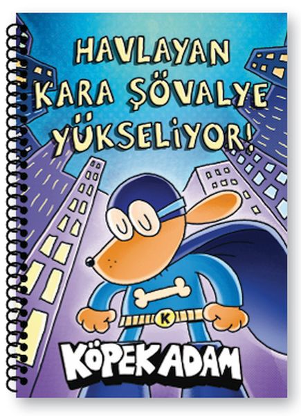 Köpek Adam Çizgili Defter-3 Havlayan Kara Şövalye Yükseliyor !