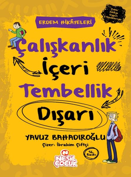 Çalışkanlık İçeri, Tembellik Dışarı - Erdem Hikayeleri