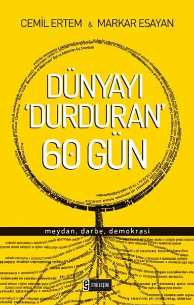 Dünyayı Durduran 60 Gün Meydan, Darbe, Demokrasi