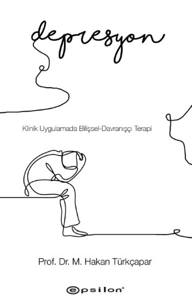 Klinik Uygulamada Bilişsel-Davranışçı Terapi: Depresyon