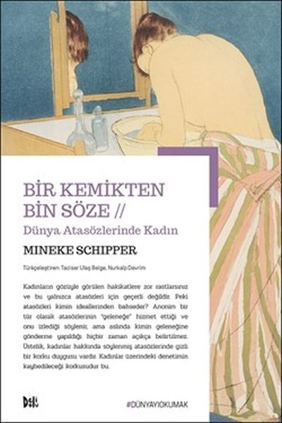 Bir Kemikten Bin Söze // Dünya Atasözlerinde Kadın
