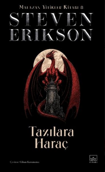 Tazılara Haraç - Malazan Yitikleri Kitabı 8