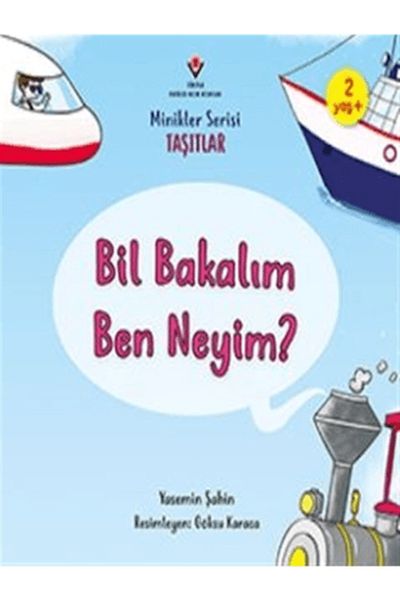 Bil Bakalım Ben Neyim? - Minikler Serisi Taşıtlar