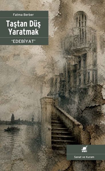Taştan Düş Yaratmak “Edebiyat”