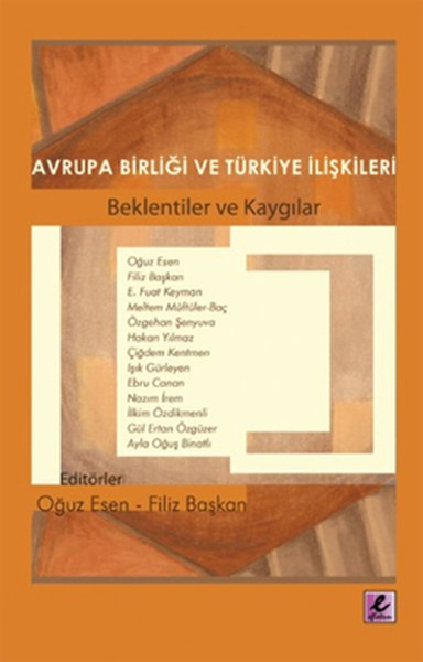 Avrupa Birliği ve Türkiye İlişkileri Beklentiler ve Kaygılar